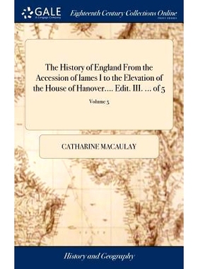预订 The History of England From the Accession of Iames I to the Elevation of the House of Hanover.... Edit. III. ... of