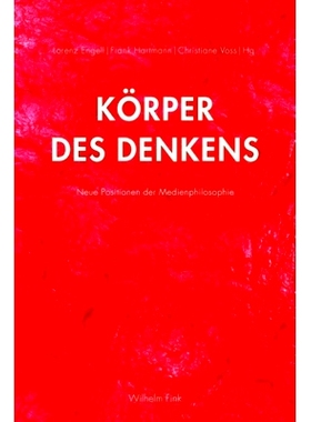 预订 Körper des Denkens: Neue Positionen der Medienphilosophie 思想体系:媒体哲学的新位置: 9783770555291