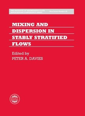 【预订】Mixing and Dispersion in Stably Stratified Flows