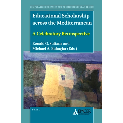 预订 Educational Scholarship across the Mediterranean: A Celebratory Retrospective 地中海地区的教育奖学金：庆典性回顾: 9