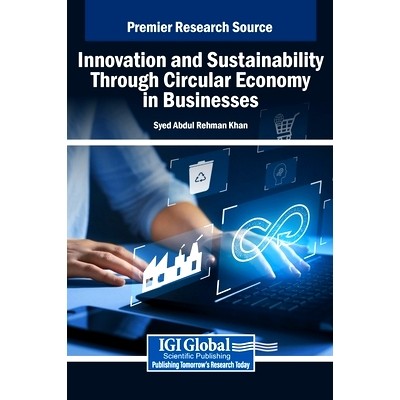 预订 Innovation and Sustainability Through Circular Economy in Businesses: 9798369341230