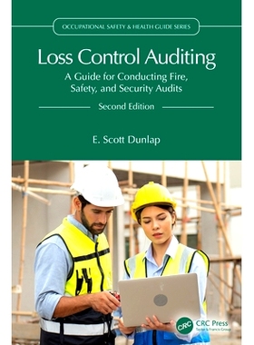 预订 Loss Control Auditing: A Guide for Conducting Fire, Safety, and Security Audits 损失控制审计：消防、安全与安保审计