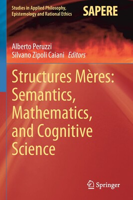 【预订】Structures Mères: Semantics, Mathematics, and Cognitive Science 9783030518233
