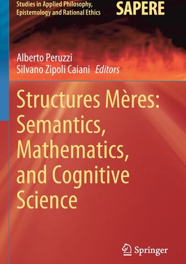 【预订】Structures Mères: Semantics, Mathematics, and Cognitive Science 9783030518233