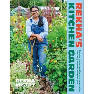 预订 Rekha’s Kitchen Garden: Seasonal Produce and Home-Grown Wisdom from One Gardener’s Allotment Year 雷卡的厨房花园