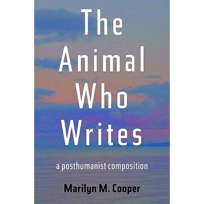 预订 The Animal Who Writes: A Posthumanist Composition: 9780822965794