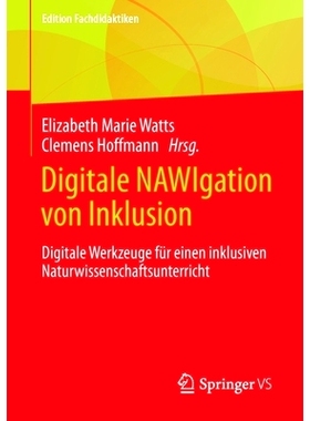 预订 Digitale NAWIgation von Inklusion: Digitale Werkzeuge für einen inklusiven Naturwissenschaftsunterricht: 978365837
