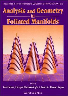 【预订】ANALYSIS AND GEOMETRY IN FOLIATED MANIFOLDS - PROCEEDINGS OF THE 7TH INTERNATIONAL COLLOQUIUM ON DIFFERENT...