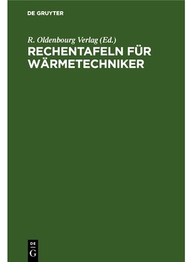 预订 Rechentafeln für Wärmetechniker: Dampfkesselbetrieb. 40 Rechentafel mit dreisprachigen Erläuterungen in Deutsch,