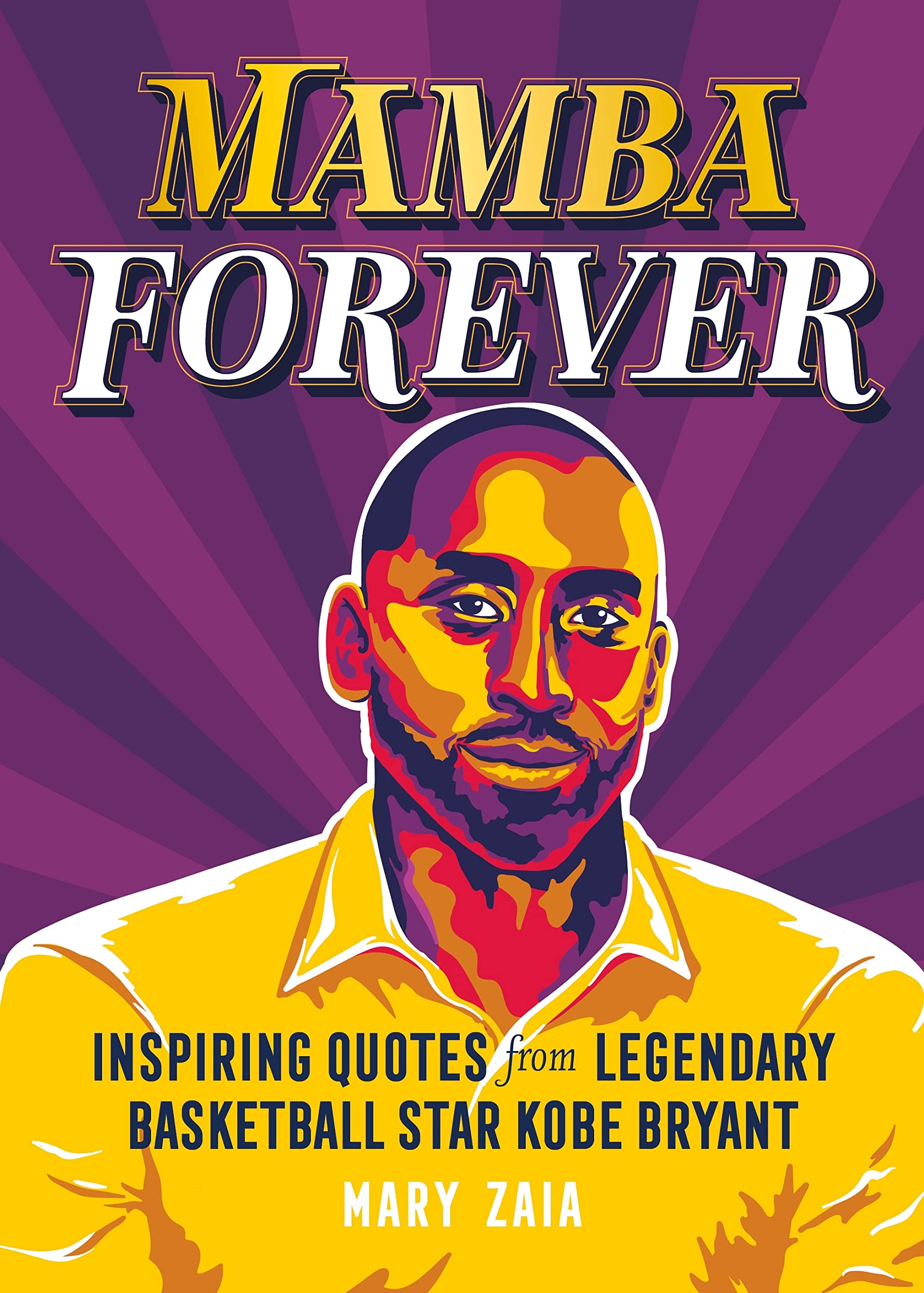 永远的曼巴 科比语录 精装 篮球 NBA 礼品书 湖人 英文原版 Mamba Forever: Quotes from Legendary Basketball Star Kobe Bryant