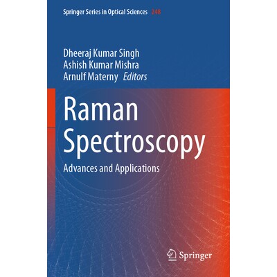 预订 Raman Spectroscopy Advances and Applications 拉曼光谱:进展与应用 9789819717057