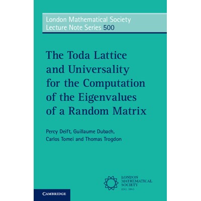 预订 The Toda Lattice and Universality for the Computation of the Eigenvalues of a Random Matrix 随机矩阵特征值计算的Tod