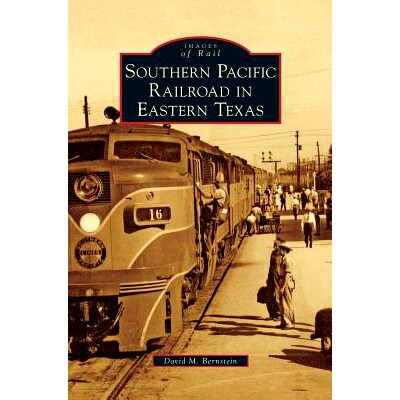 预订 Southern Pacific Railroad in Eastern Texas: 9781531652838