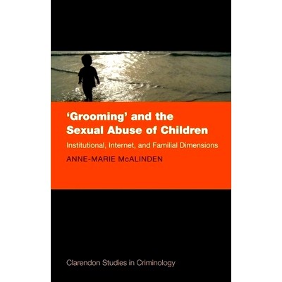 预订 ’Grooming’ and the Sexual Abuse of Children: Institutional, Internet, and Familial Dimensions 儿童诱拐与儿童性侵:
