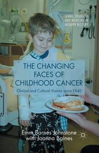【预订】The Changing Faces of Childhood Cancer
