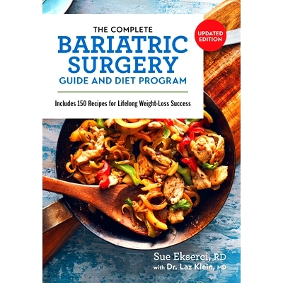 预订 The Complete Bariatric Surgery Guide and Diet Program: Includes 150 Recipes for Lifelong Weight-Loss Success: 97807