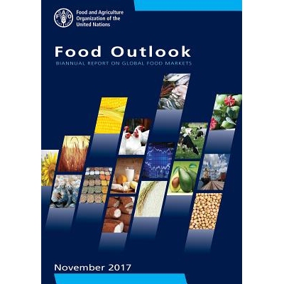 预订 Food Outlook 食品展望：两年一度的全球食品市场报告，2017年11月: 9789251300121