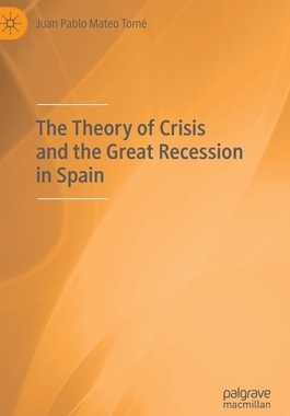 【预订】The Theory of Crisis and the Great Recession in Spain