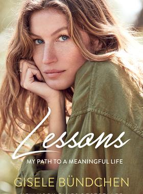 现货 英文原版 吉赛尔·邦辰自传回忆录 超模人生课 精装 Lessons: My Path to a Meaningful Life by Gisele Bündchen