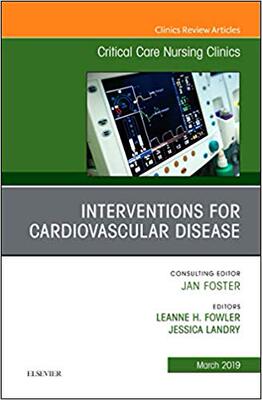 【预售】Interventions for Cardiovascular Disease, An Issue of Critical Care Nursing Clinics of North America