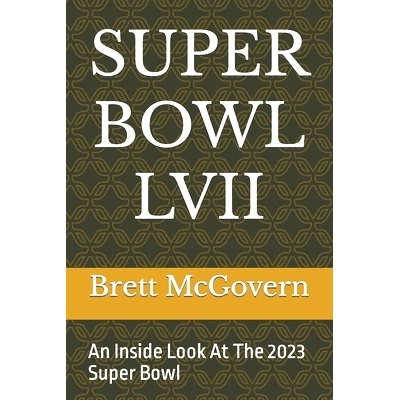 预订 Super Bowl LVII: An Inside Look At The 2023 Super Bowl: 9798375455013