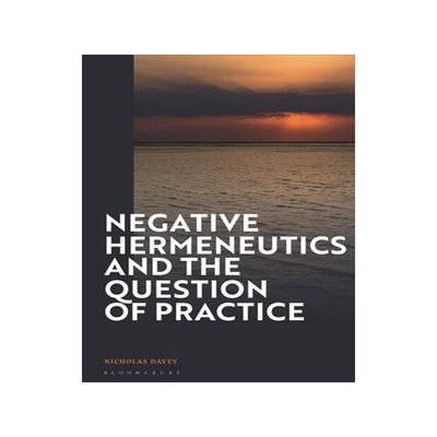 [预订]Negative Hermeneutics and the Question of Practice 9781350347656