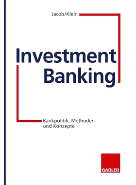 预订 Investment Banking: Bankpolitik, Methoden und Konzepte: 9783322826053