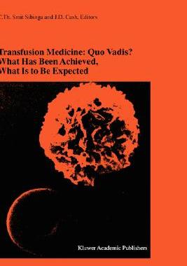 【预订】Transfusion Medicine: Quo Vadis? What Has Been Achieved, What Is to Be Expected