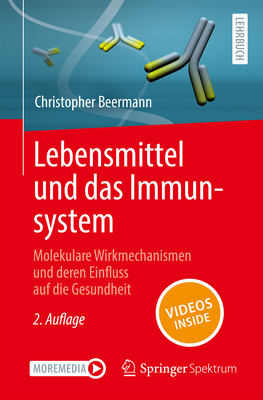 预订 Lebensmittel Und Das Immunsystem: Molekulare Wirkmechanismen Und Deren Einfluss Auf Die Gesundheit