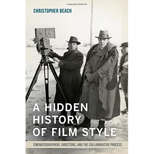 预订 Hidden History of Film Style: Cinematographers, Directors, and the Collaborative Process: 9780520284340