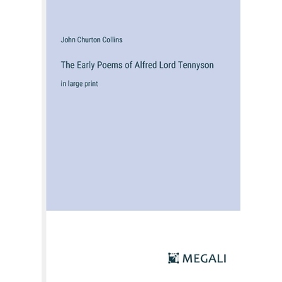 预订 The Early Poems of Alfred Lord Tennyson: in large print: 9783387319408