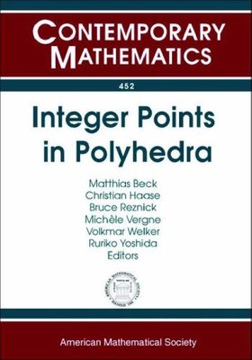 【预售】Integer Points in Polyhedra--Geometry, Number Theory, Representation Theory, Algebra, Optimization, Statis...