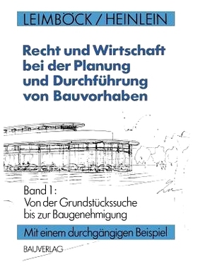 预订 Recht und Wirtschaft bei der Planung und Durchführung von Bauvorhaben: Band 1: Von der Grundstückssuche bis zur B