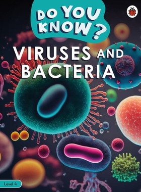 预订 Viruses and Bacteria: Do You Know? Level 4 你知道吗？第4级 - 病毒和细菌: 9780241687505
