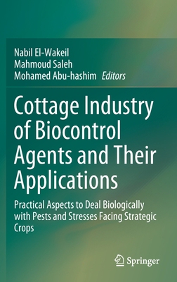 【预订】Cottage Industry of Biocontrol Agents and Their Applications: Practical Aspects to Deal Biologically with ...