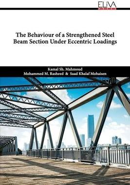 [预订]The Behaviour of a Strengthened Steel Beam Section Under Eccentric Loadings 9781636484884