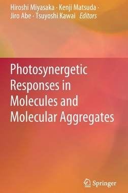 【预订】Photosynergetic Responses in Molecules and Molecular Aggregates
