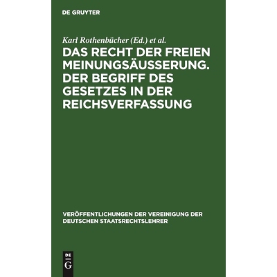 预订 Das Recht der freien Meinungsäusserung. Der Begriff des Gesetzes in der Reichsverfassung: Verhandlungen der Tagung
