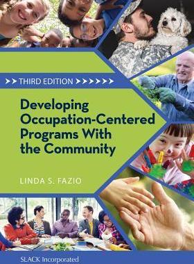 [预订]Developing Occupation-Centered Programs for the Community 9781630912598