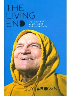 预订 The Living End: The New Sciences of Death, Ageing and Immortality: 9781349953691