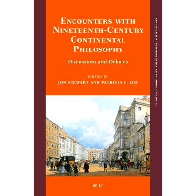 预订 Encounters with Nineteenth-Century Continental Philosophy: Discussions and Debates 与19世纪大陆哲学的邂逅：讨论与辩
