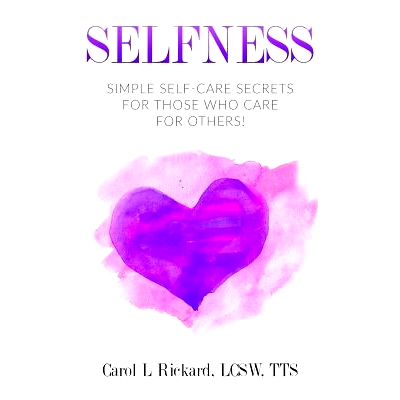 预订 Selfness: Simple Self-Care Secrets for Those Who Care for Others!: 9780990847687