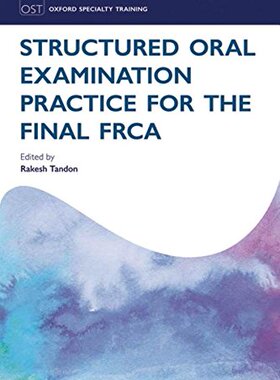 【预订】Structured Oral Examination Practice for the Final FRCA