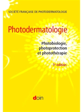 预订 Photodermatologie : photobiologie cutanée, pho*rotection et photothérapie 光皮肤病学：皮肤光生物学、光防护和光