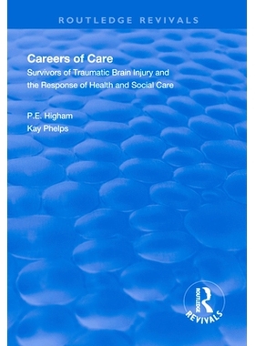 预订 Careers of Care: Survivors of Traumatic Brain Injury and the Response of Health and Social Care 护理事业：颅脑外伤