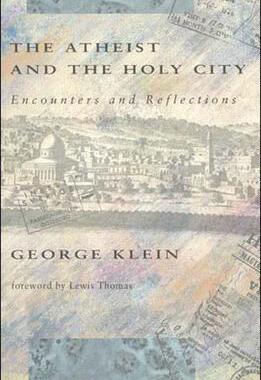 [预订]The Atheist and the Holy City: Encounters and Reflections 9780262610773
