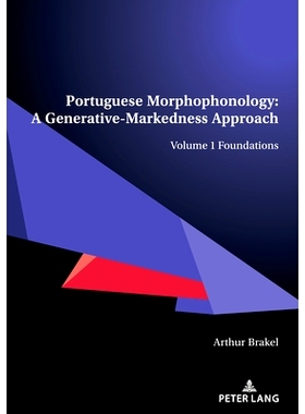 预订 Portuguese Morphophonology: A Generative-Markedness Approach: Volume 1 Foundations: 9783034338455
