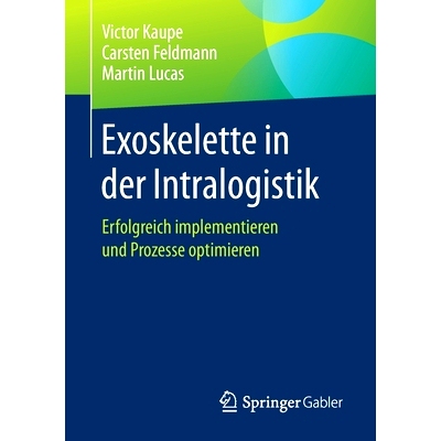 预订 Exoskelette in Der Intralogistik: Erfolgreich Implementieren Und Prozesse Optimieren: 9783658323455