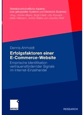 预订 Erfolgsfaktoren einer E-Commerce-Website: Empirische Identifikation vertrauensfördernder Signale im Internet-Einze