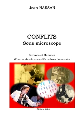 预订 Conflits sous microscope : Femmes et Hommes Mèdecins Chercheurs spoliés de leurs découvertes 显微镜下的冲突：女